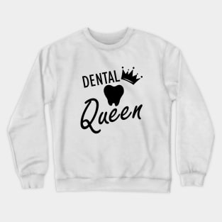 Dental Queen Crewneck Sweatshirt